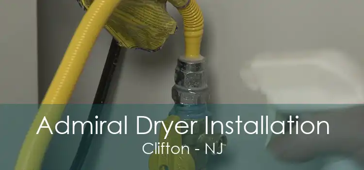 Admiral Dryer Installation Clifton - NJ