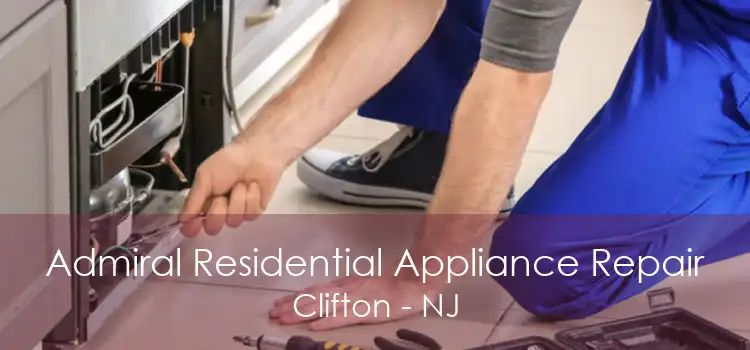 Admiral Residential Appliance Repair Clifton - NJ