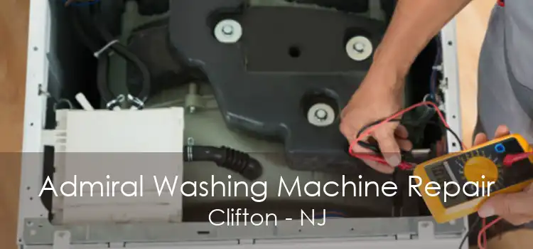 Admiral Washing Machine Repair Clifton - NJ