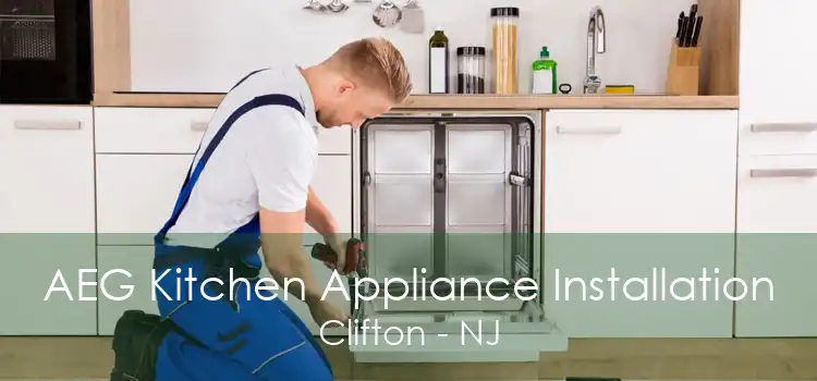 AEG Kitchen Appliance Installation Clifton - NJ