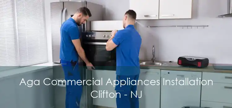 Aga Commercial Appliances Installation Clifton - NJ