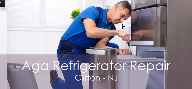 Aga Refrigerator Repair Clifton - NJ