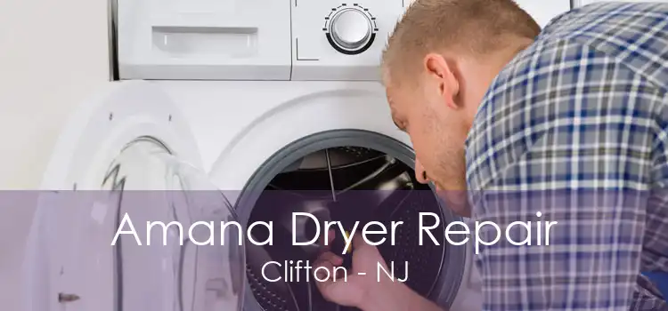 Amana Dryer Repair Clifton - NJ