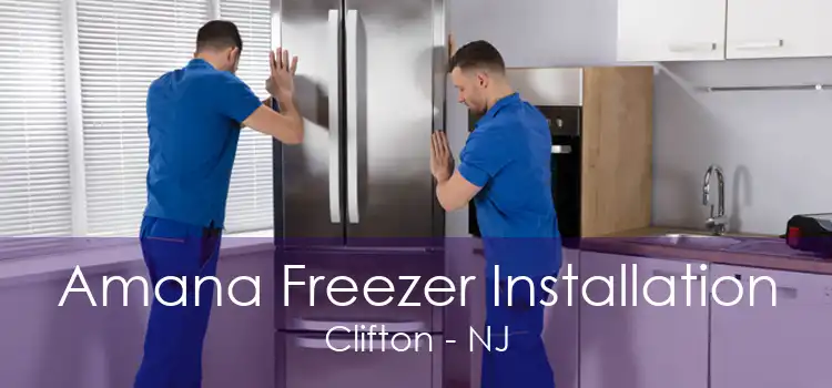 Amana Freezer Installation Clifton - NJ