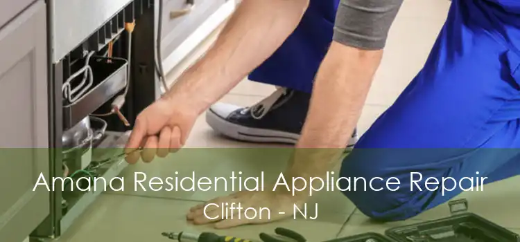 Amana Residential Appliance Repair Clifton - NJ