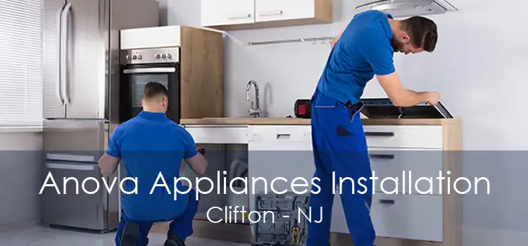 Anova Appliances Installation Clifton - NJ