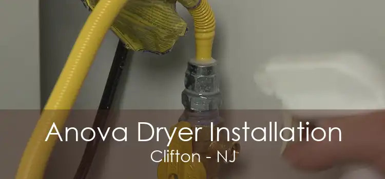 Anova Dryer Installation Clifton - NJ