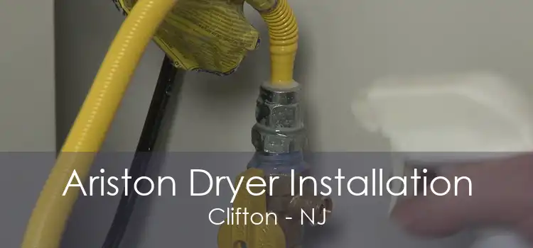 Ariston Dryer Installation Clifton - NJ