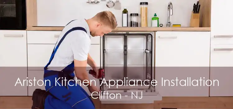 Ariston Kitchen Appliance Installation Clifton - NJ