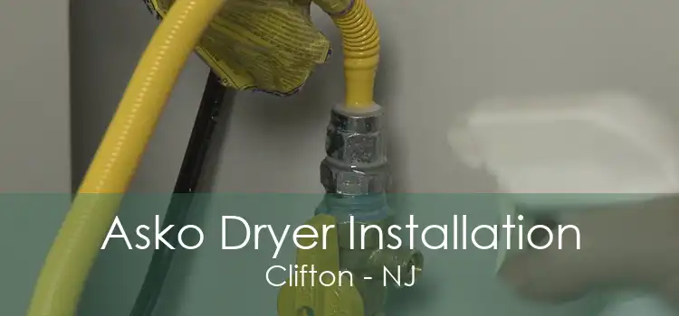 Asko Dryer Installation Clifton - NJ