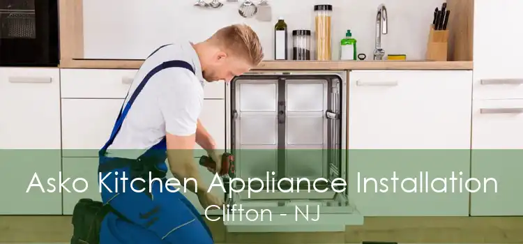 Asko Kitchen Appliance Installation Clifton - NJ