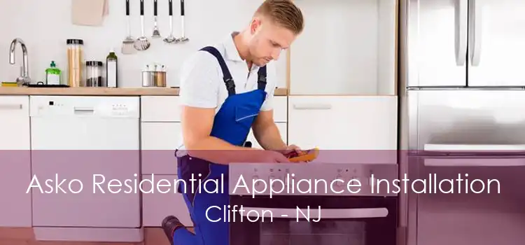 Asko Residential Appliance Installation Clifton - NJ