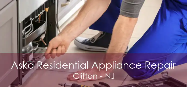 Asko Residential Appliance Repair Clifton - NJ