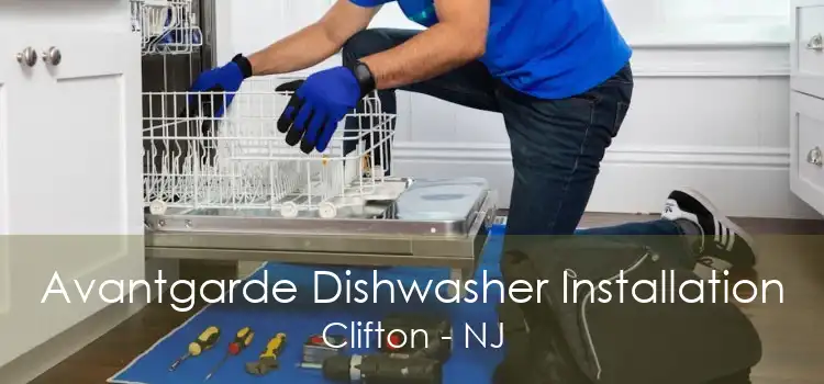 Avantgarde Dishwasher Installation Clifton - NJ