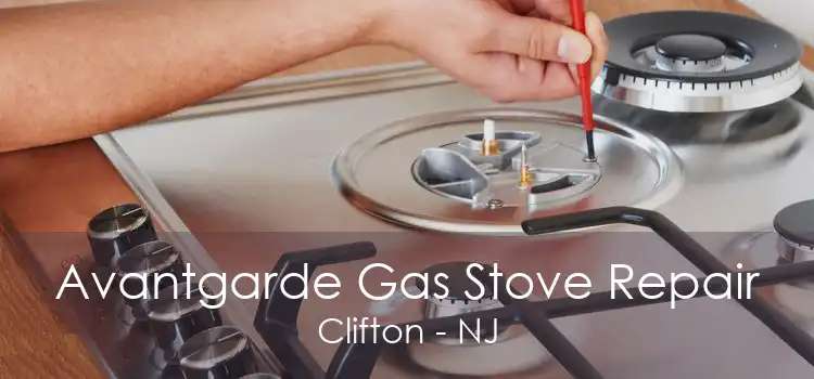 Avantgarde Gas Stove Repair Clifton - NJ