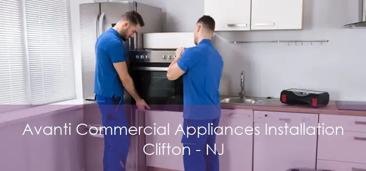 Avanti Commercial Appliances Installation Clifton - NJ