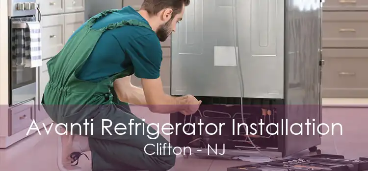 Avanti Refrigerator Installation Clifton - NJ