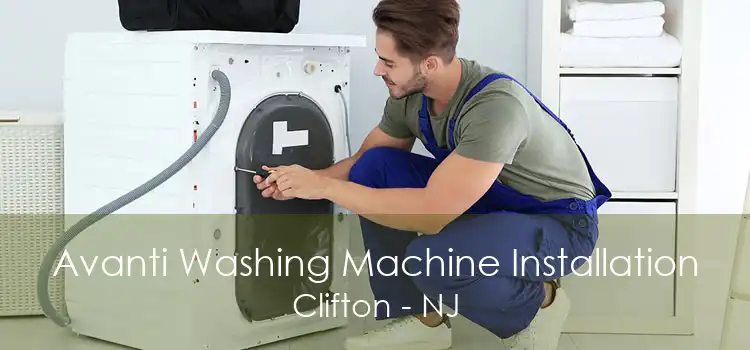 Avanti Washing Machine Installation Clifton - NJ