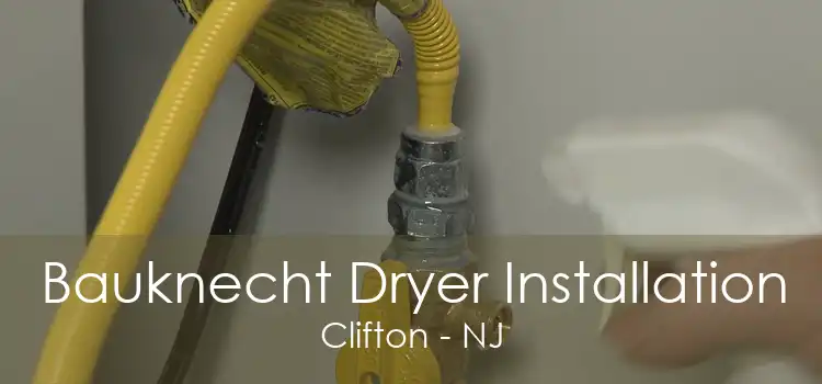 Bauknecht Dryer Installation Clifton - NJ