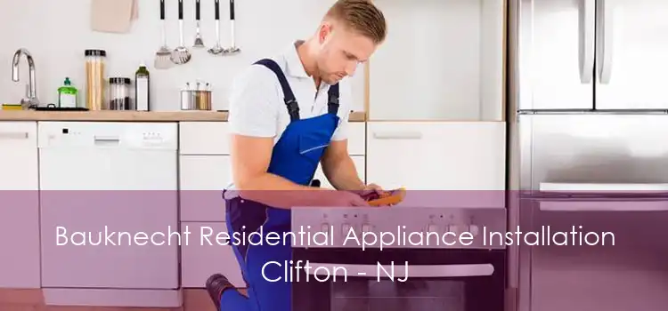 Bauknecht Residential Appliance Installation Clifton - NJ