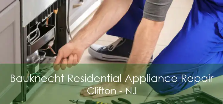 Bauknecht Residential Appliance Repair Clifton - NJ