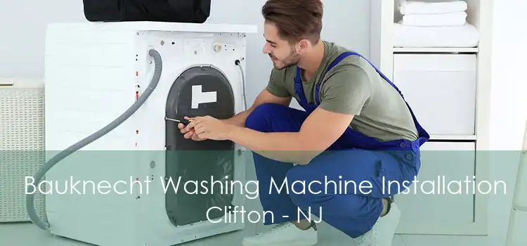 Bauknecht Washing Machine Installation Clifton - NJ