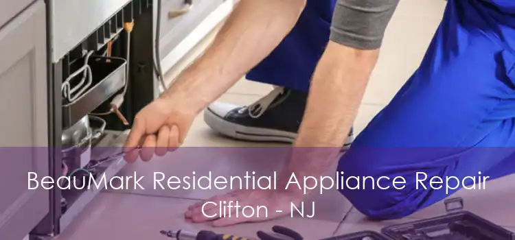 BeauMark Residential Appliance Repair Clifton - NJ