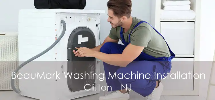 BeauMark Washing Machine Installation Clifton - NJ