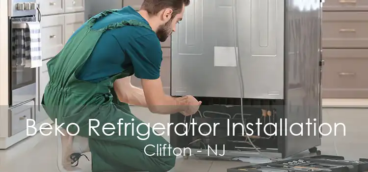 Beko Refrigerator Installation Clifton - NJ