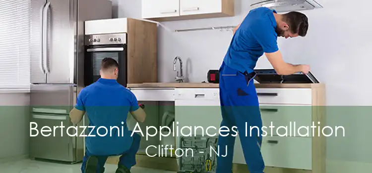 Bertazzoni Appliances Installation Clifton - NJ