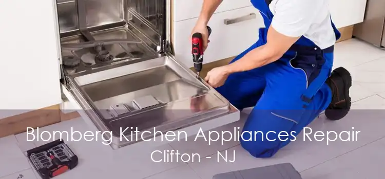 Blomberg Kitchen Appliances Repair Clifton - NJ