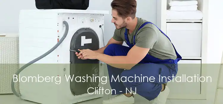 Blomberg Washing Machine Installation Clifton - NJ