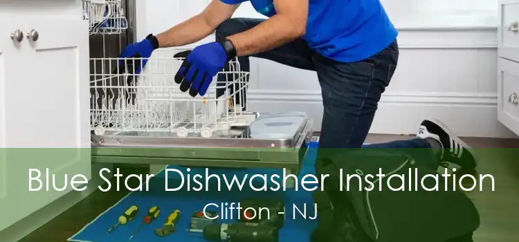 Blue Star Dishwasher Installation Clifton - NJ