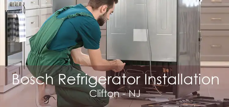 Bosch Refrigerator Installation Clifton - NJ