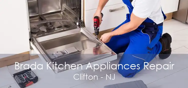 Brada Kitchen Appliances Repair Clifton - NJ