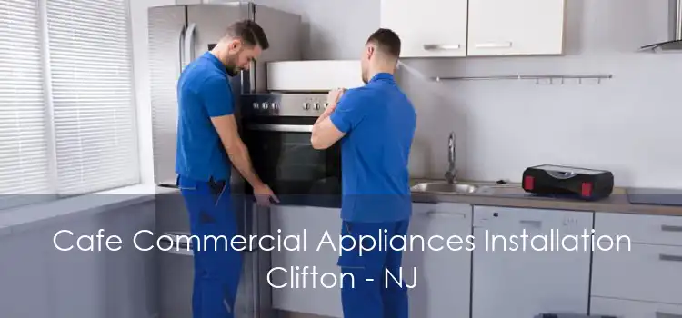 Cafe Commercial Appliances Installation Clifton - NJ