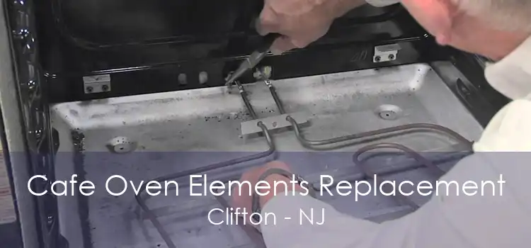 Cafe Oven Elements Replacement Clifton - NJ