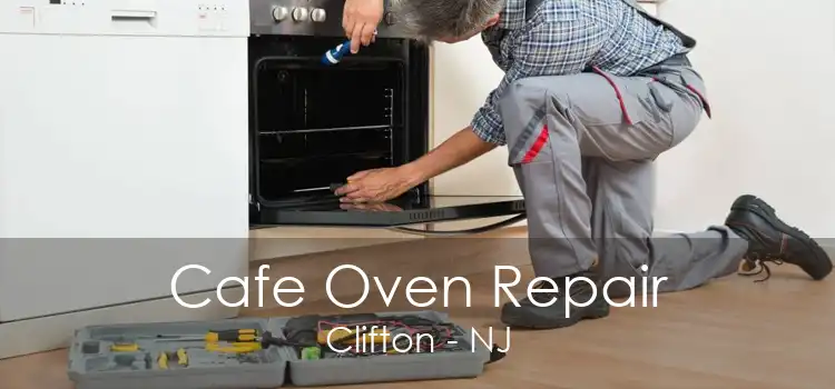 Cafe Oven Repair Clifton - NJ