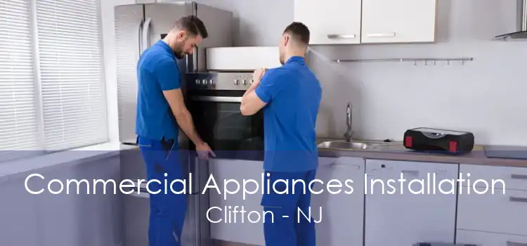 Commercial Appliances Installation Clifton - NJ