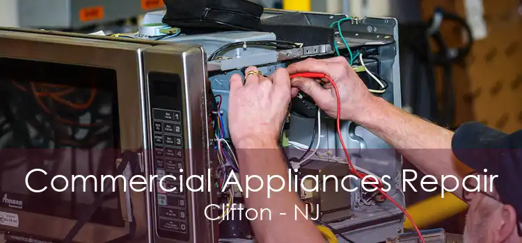 Commercial Appliances Repair Clifton - NJ