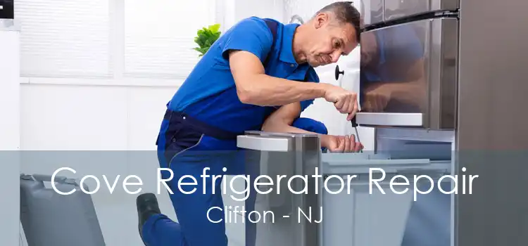 Cove Refrigerator Repair Clifton - NJ