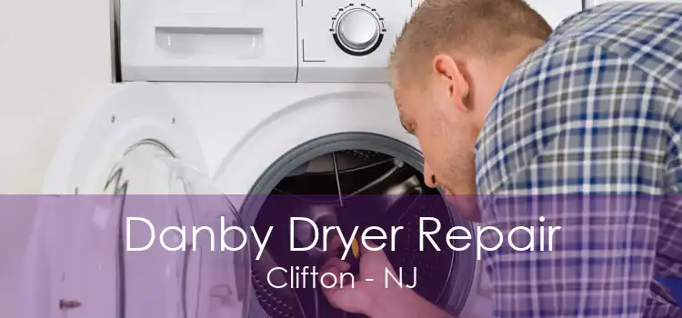 Danby Dryer Repair Clifton - NJ