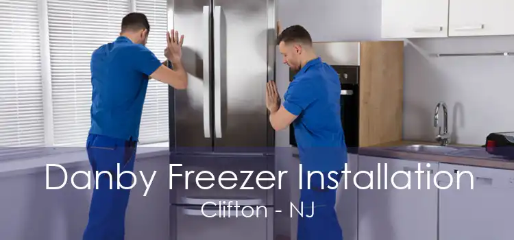 Danby Freezer Installation Clifton - NJ