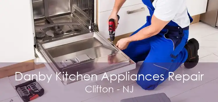 Danby Kitchen Appliances Repair Clifton - NJ