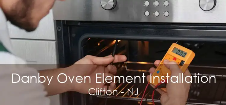 Danby Oven Element Installation Clifton - NJ