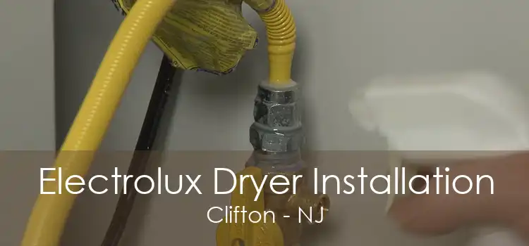 Electrolux Dryer Installation Clifton - NJ