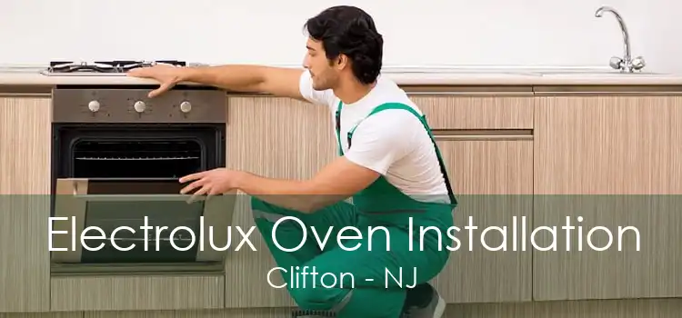 Electrolux Oven Installation Clifton - NJ