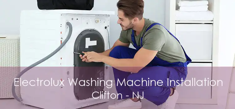 Electrolux Washing Machine Installation Clifton - NJ