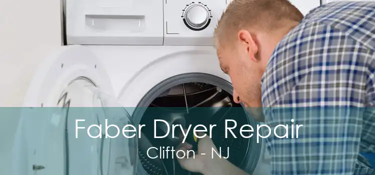 Faber Dryer Repair Clifton - NJ