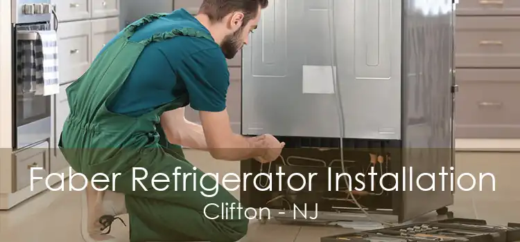 Faber Refrigerator Installation Clifton - NJ